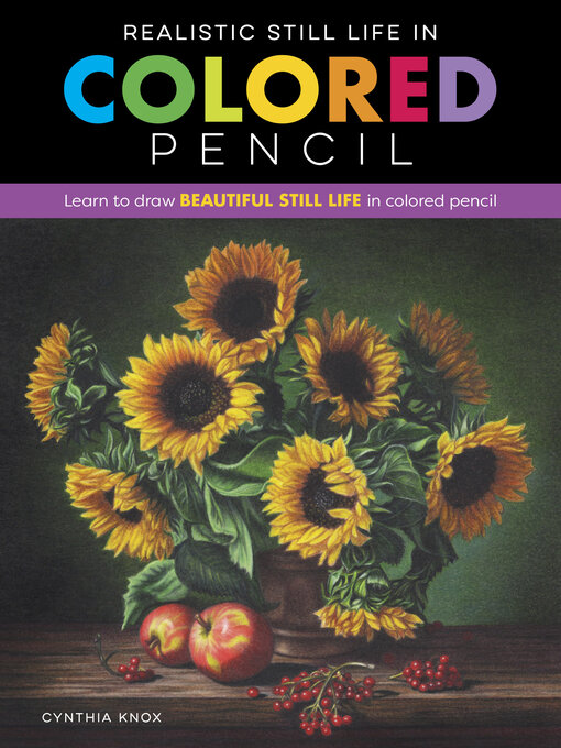Title details for Realistic Still Life in Colored Pencil by Cynthia Knox - Available